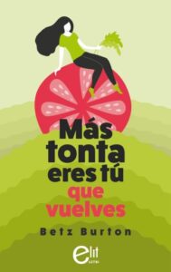 Publication 2 Más tonta eres tú que vuelves
