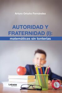 Publication 6 Autoridad y fraternidad (I): matemáticas sin tonterías