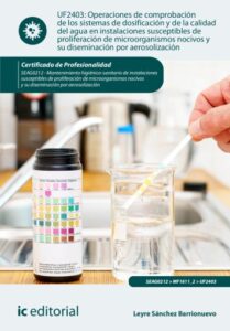 Publication 3 Operaciones de comprobación de los sistemas de dosificación y de la calidad del agua en instalaciones susceptibles de proliferación de microorganismos nocivos y su diseminación por aerosolización. SEAG0212