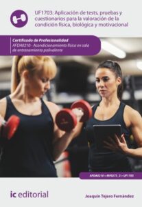 Publication 11 Aplicación de tests, pruebas y cuestionarios para la valoración de la condición física, biológica y motivacional. AFDA0210