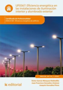 Publication 5 Eficiencia energética en las instalaciones de iluminación interior y alumbrado exterior. ENAC0108