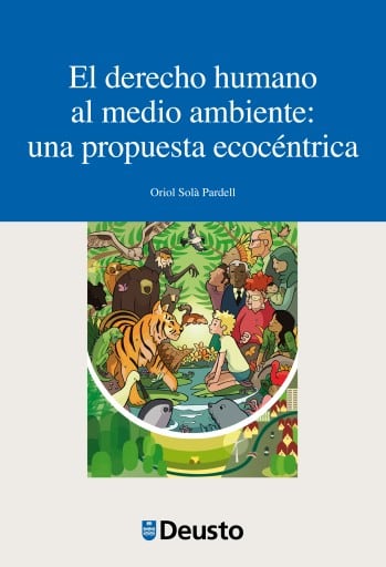 El derecho humano al medio ambiente: una propuesta ecocéntrica