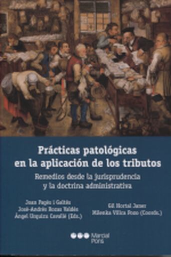 Prácticas patológicas en la aplicación de los tributos