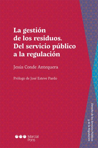 La gestión de residuos. Del servicio público a la regulación