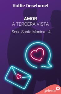 Amor a tercera vista (Serie Santa Mónica 4)