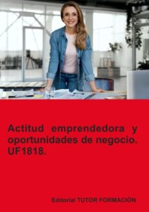 Publication 3 Actitud emprendedora y oportunidades de negocio. UF1818.