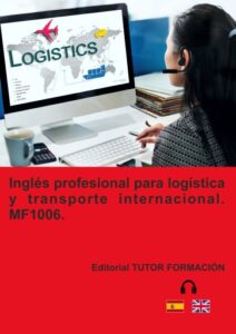 Publication 8 Inglés profesional para transporte y logística internacional. MF1006.