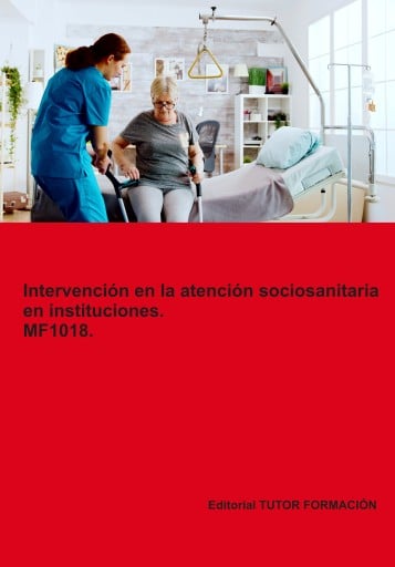 Intervención en la atención sociosanitaria en instituciones. MF1018.