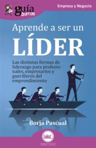 Publication 6 GuíaBurros: Aprende a ser un líder