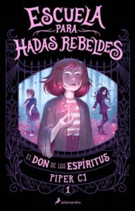 Publication 2 El don de los espíritus (Escuela para hadas rebeldes 1)