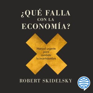 Publication 1 ¿Qué falla con la economía?