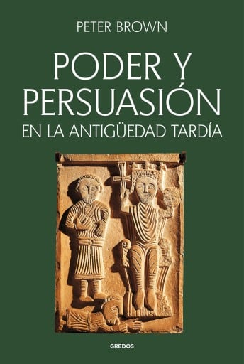 Poder y persuasión en la Antigüedad tardía