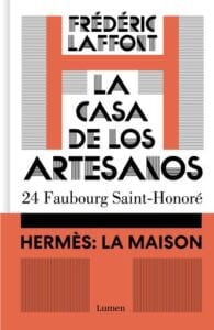 La casa de los artesanos. Hermès: La Maison