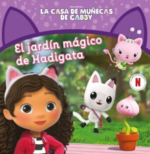 Publication 9 La casa de muñecas de Gabby. Un cuento - El jardín mágico de Hadigata