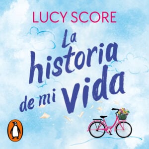 La historia de mi vida (Story Lake 1)