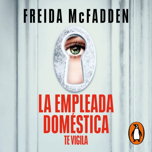 La empleada doméstica te vigila (La empleada doméstica 3)