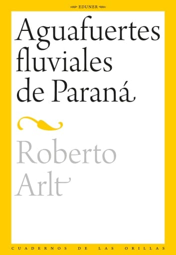 Aguafuertes fluviales de Paraná