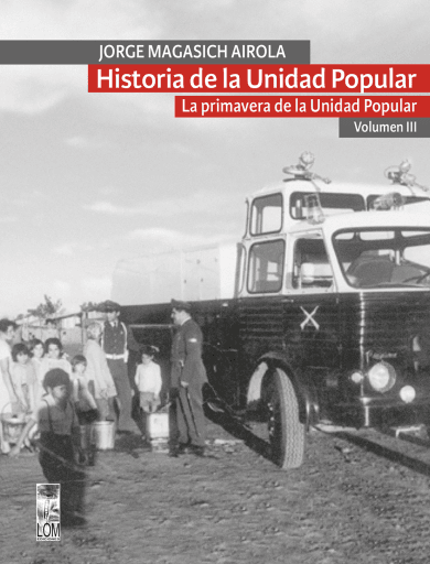 Historia de la Unidad Popular - Volumen III: La primavera de la Unidad Popular