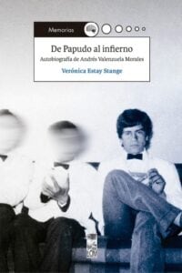 De Papudo al infierno: Autobiografía de Andrés Valenzuela Morales