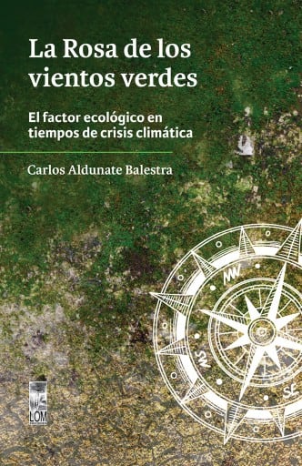 La Rosa de los vientos verdes: El Factor Ecológico en Tiempos de Crisis Climática