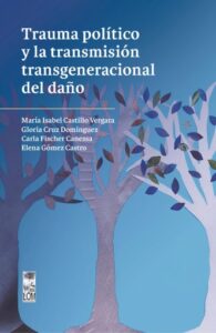 Trauma político y la transmisión transgeneracional del daño