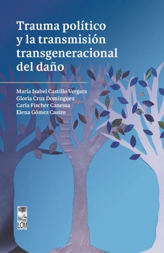Trauma político y la transmisión transgeneracional del daño