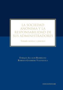 Publication 7 La sociedad anónima y la responsabilidad de sus administradores: Tratado teórico y práctico