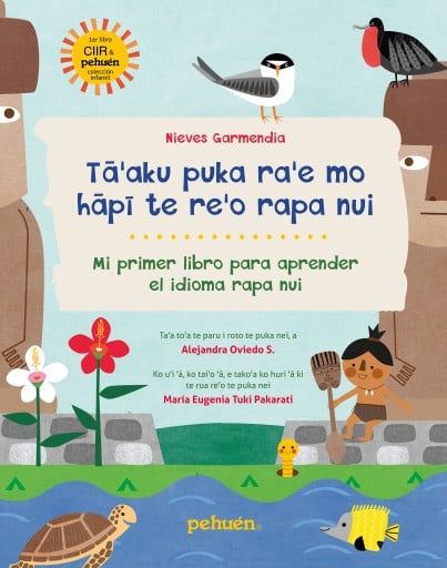 Ta'aku puka ra'e mo hapi te re'o rapa nui. Mi primer libro para aprender el idioma rapa nui