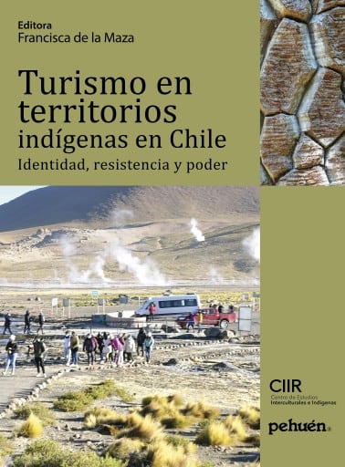 Turismo en territorios indígenas en Chile. Identidad, resistencia y poder