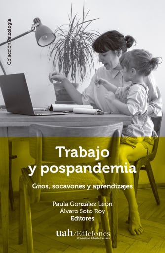 Trabajo y pospandemia: Giros, socavones y aprendizajes