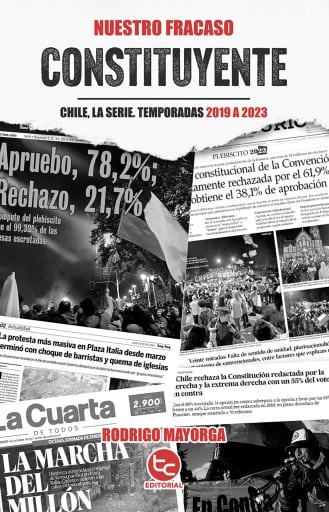 Nuestro fracaso constituyente: Chile, la serie. Temporadas 2019 a 2023