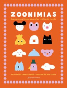 Zoonimias: Expresiones chilenas para niñas y niños del mundo