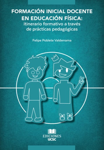 Formación Inicial Docente en Educación Física: Itinerario formativo a través de prácticas pedagógicas