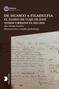 De Huasco a Filadelfia El Diario de Viaje de José Tomás Urmeneta 1823-1824: Bitácora de Navegación