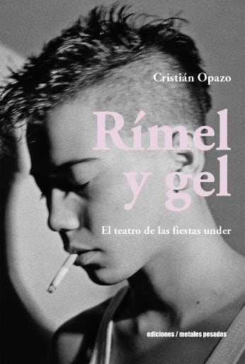 Rímel y gel: El teatro de las fiestas under