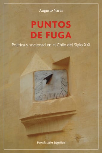 Puntos de Fuga: Política y sociedad en el Chile del Siglo XXI