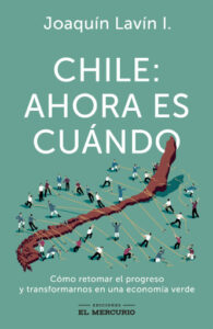 Chile: ahora es cuándo: Cómo retomar el progreso y transformarnos en una economía verde