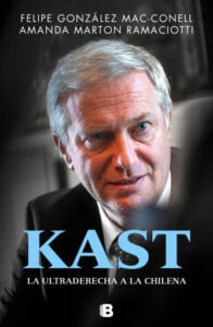 Publication 4 Kast. La ultraderecha a la chilena