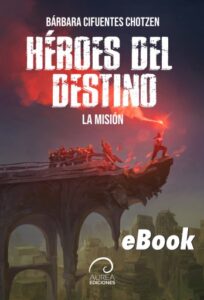 Héroes del Destino: La Misión