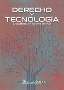 Derecho y tecnología. Desafíos en la era digital