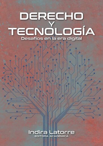 Derecho y tecnología. Desafíos en la era digital