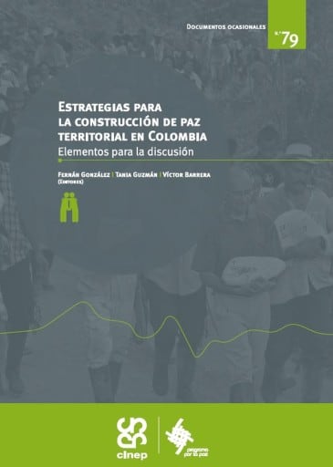 Estrategias para la construcción de paz territorial en Colombia. Elementos para la discusión