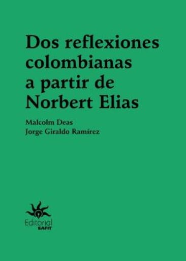 Dos reflexiones colombianas a partir de Norbert Elias.