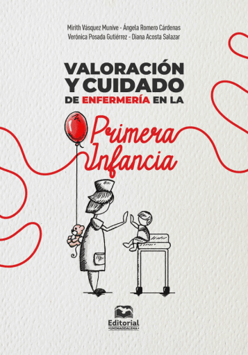 Valoración y cuidado de enfermería en la primera infancia.