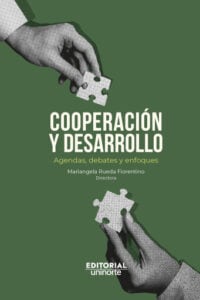 Cooperación y desarrollo: agendas, debates y enfoques.