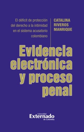 Evidencia electrónica y procesal penal