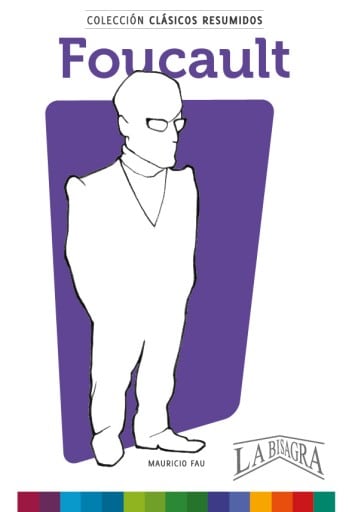 Clásicos Resumidos: Michel Foucault