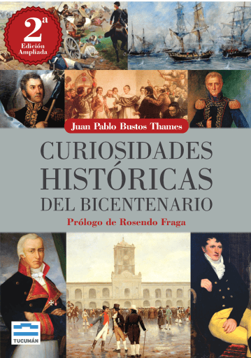 Curiosidades Históricas del Bicentenario. Segunda Edición Ampliada