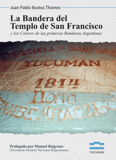 La Bandera del Templo de San Francisco y los colores de las primeras banderas argentinas