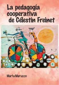 La pedagogía cooperativa de Célestin Freinet